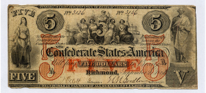 Counterfeit Confederate Currency included these five dollar bills.