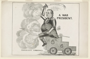 "A war president. Progressive democracy," wielding a sword entitled Manifest Destiny.