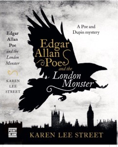Edgar Allan Poe and the London Monster by Karen Lee Street